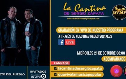 El Dueto Del Pueblo Agrupación Popular Antioqueña En Vivo En La Grabación De Nuestro Programa La Cantina De Sergio Zapata